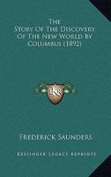 The Story Of The Discovery Of The New World By Columbus 1165664739 Book Cover
