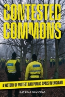 Contested Commons: A History of Protest and Public Space in England 1836391005 Book Cover