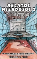 RELATOS MIERDOSOS 2 (SAGA BATIDO) (Spanish Edition) B0DPX53QWQ Book Cover