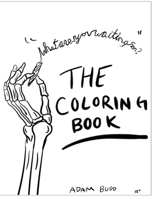 What Are You Waiting For? The Coloring Book: Meditation, Self-Realization, Fun and more B09CGCW8GB Book Cover