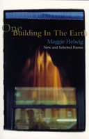 One Building in the Earth: New and Selected Poems 1550225529 Book Cover
