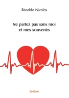 Ne partez pas sans moi et mes souvenirs - Tome 1 (French Edition) 2414625406 Book Cover