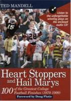 Heart Stoppers and Hail Marys: 100 of the Greatest College Football Finishes, 1970-1999 1888698322 Book Cover