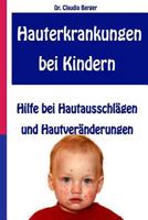 Hauterkrankungen bei Kindern - Hilfe bei Hautausschlägen und Hautveränderungen 1497313457 Book Cover