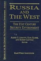 Russia and the West: The 21st Century Security Environment (Eurasia in the 21st Century, the Total Security Environment, Vol 1) 0765604329 Book Cover