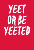 Yeet or Be Yeeted: Guitar Tab Notebook 6x9 120 Pages 1093675829 Book Cover