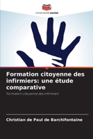 Formation citoyenne des infirmiers: une étude comparative (French Edition) 6209774733 Book Cover