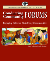 The Fieldstone Alliance Guide to Conducting Community Forums: Engaging Citizens, Mobilizing Communities 0940069318 Book Cover