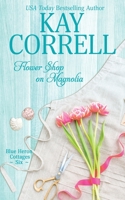 Flower Shop on Magnolia 1944761853 Book Cover