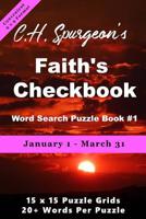 C.H. Spurgeon's Faith's Checkbook Word Search Puzzle Book #1: January 1 - March 31 (convenient 6x9 format) 1988938317 Book Cover