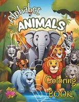 Alphabet Animals Coloring Book: Children/Kids Coloring Book, 3+, English Alphabet, Animals to Color, Alphabet Animal Kingdom B0CSB9GBKG Book Cover