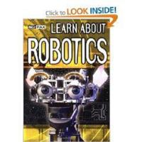 Learn About Robotics (Sci Faxes) 1845106547 Book Cover