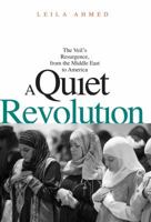 A Quiet Revolution: The Veil's Resurgence, from the Middle East to America 0300181434 Book Cover