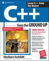 C++ from the Ground Up 0072228970 Book Cover
