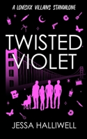 Twisted Violet (Lovesick Villains) B0FM483ZLF Book Cover