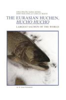 The Eurasian Huchen, Hucho Hucho: Largest Salmon of the World (Perspectives in Vertebrate Science) 9401078904 Book Cover