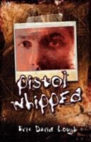 Pistol Whipped 1600472419 Book Cover