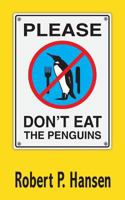 Please Don't Eat the Penguins 1537102338 Book Cover