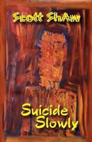 Suicide Slowly 1877792144 Book Cover