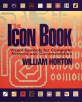 The Icon Book: Visual Symbols for Computer Systems and Documentation 047159900X Book Cover