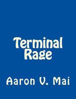 Terminal Rage 1484053923 Book Cover