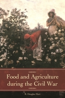 Food and Agriculture During the Civil War 1440803250 Book Cover