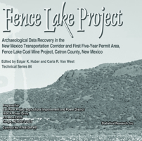 Fence Lake Project: Archaeological Data Recovery in the New Mexico Transportation Corridor (CD-Rom) 1879442868 Book Cover