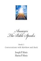 The Bible Speaks, Book I: Conversations with Matthew and Mark 0989885127 Book Cover