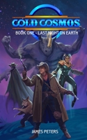 Cold Cosmos: Last Night on Earth 1689622563 Book Cover