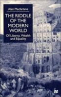 The Riddle of the Modern World: Of Liberty, Wealth and Equality 0333984501 Book Cover