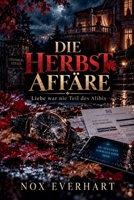 Die Herbstaffäre (German Edition) B0HJJNK46W Book Cover