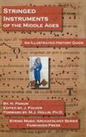 Stringed Instruments of the Middle Ages: An Illustrated History Guide 1629920290 Book Cover