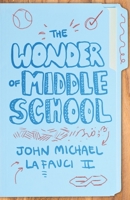 The Wonder of Middle School B0CHG8TLL8 Book Cover