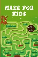 Mazes For Kids 4-8: Improve Your Child Problem Solving Skills and Have Fun Together by Solving and Coloring Nice Puzzles of 3 Difficulty Levels 1712230727 Book Cover