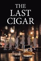 The Last Cigar 1669804739 Book Cover