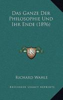 Das Ganze Der Philosophie Und Ihr Ende (1896) 1160057990 Book Cover