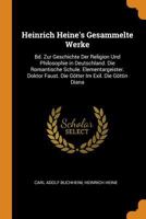 Heinrich Heine's Gesammelte Werke: Bd. Zur Geschichte Der Religion Und Philosophie in Deutschland. Die Romantische Schule. Elementargeister. Doktor Faust. Die Götter Im Exil. Die Göttin Diana 1017407118 Book Cover