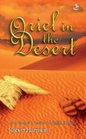 Oriel in the Desert: An Archangel's Account of the Life of Moses (Oriel Books) 1844270912 Book Cover
