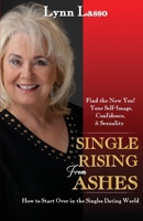 Single Rising From Ashes: Finding the New You! Your Self-Image, Confidence & Sexuality B0F22RTY9B Book Cover