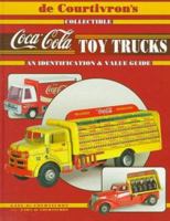 De Courtivron's Collectible Coca-Cola Toy Tuckts: An Identification & Value Guide 0891456066 Book Cover