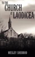 To the Church at Laodicea 1434338207 Book Cover