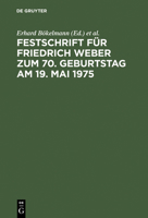 Festschrift Fur Friedrich Weber Zum 70. Geburtstag Am 19. Mai 1975 3110046296 Book Cover