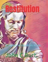 Restitution: In any and all situations in Life. B0CJ45458S Book Cover
