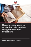 Mucormycose dans la cavité buccale pendant l'oxygénothérapie hyperbare (French Edition) 6208305284 Book Cover