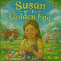 Susan and the Golden Egg B0GTMNQWN8 Book Cover