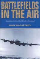 Battlefields in the Air: Canadians in the Allied Bomber Command 1550284916 Book Cover