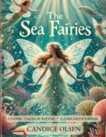 The Sea Fairies: Classic Tales in Rhyme B0DZPQZHH4 Book Cover
