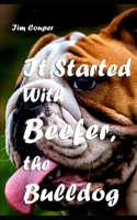 It Started With Beefer, the Bulldog B0BRGSVKDK Book Cover