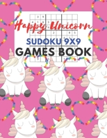 Happy Unicorn Sudoku 9x9 Games Book: Sudoku 9x9 Game paper for Kids,Activity Book to play,for Children,Family For Road Trips, Vacation, ... in the rainy days, summer time,weekends. B0897749FJ Book Cover