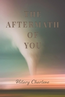 The Aftermath of You B0DT5RH1NX Book Cover